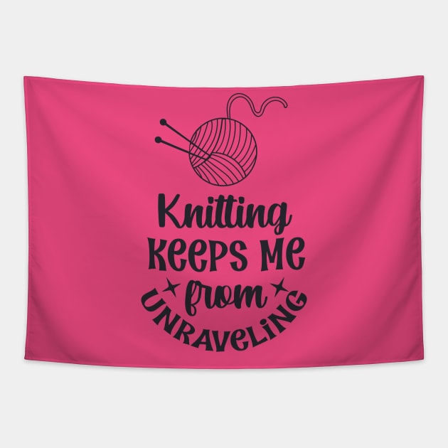 Knitting keeps me from unraveling Tapestry by trendybestgift