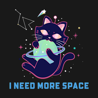 I Need More Space Gift T-shirt T-Shirt