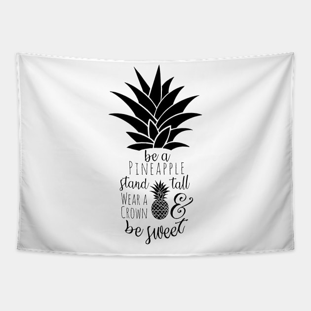 Sweet Pineapple Saying Tapestry by MillerDesigns