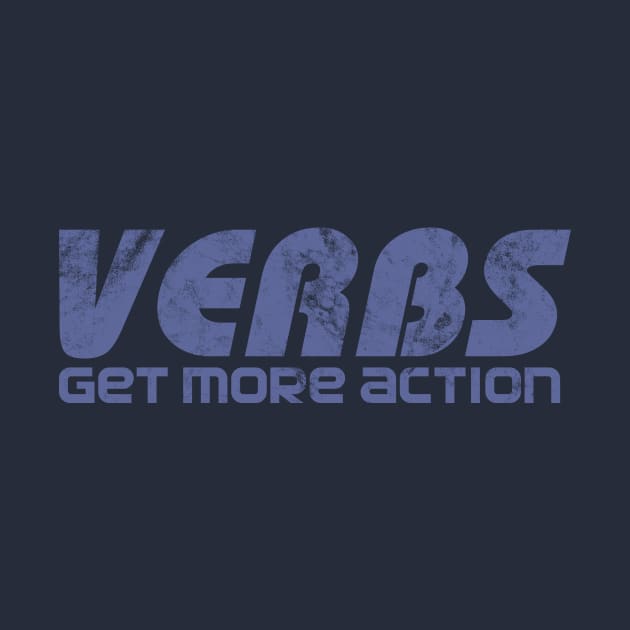 Verbs Get More Action by tonyleech