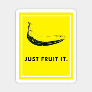 just fruit it Magnet