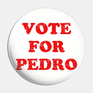 Vote For Pedro Pin