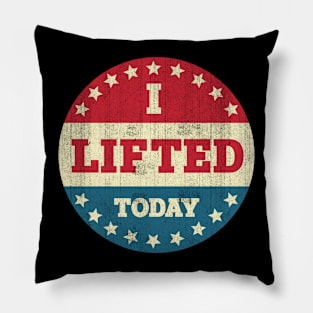 I Lifted Today Weightlifting Fitness Gym Pillow