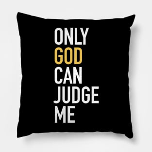 God Can Judge Me Jesus Lover Pillow