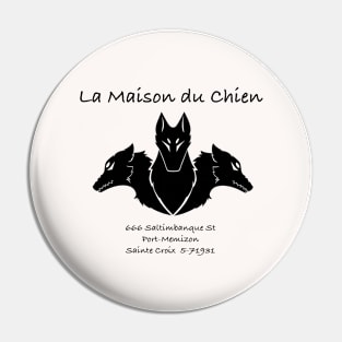 5th Head of Cerberus - La Maison du Chien - The House of the Dog Pin