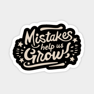 Mistakes help us grow Magnet