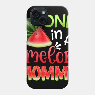 One In A Melon Watermelon mommy T-shirt For Father_s Day Phone Case