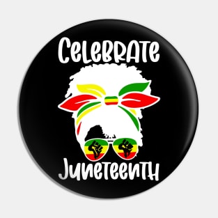 Celebrate Juneteenth Ancestors Black African American Pin