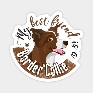 My Best Friend is a... Border Collie - Brown Magnet