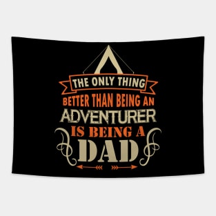 The only thing better than being an adventurer is being a dad Tapestry