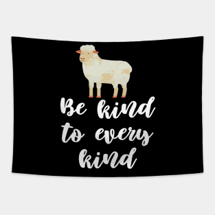 Be Kind To Every Kind Tapestry