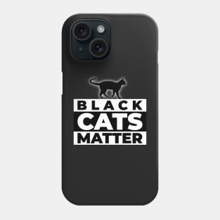 Black Cats Matter Phone Case