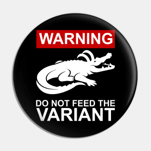 Don't Feed the Variant Pin