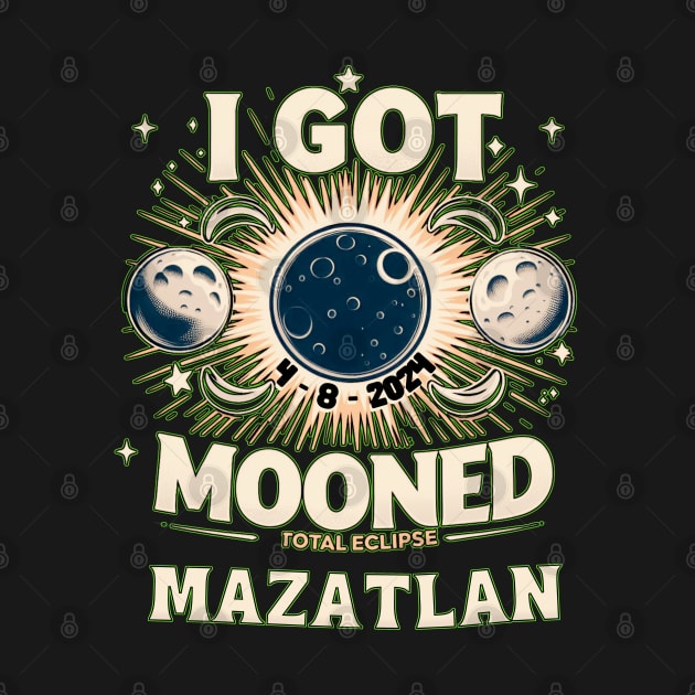 I GOT MOONED COUNTRY OF MAZATLAN TOTAL ECLIPSE 4 8 2024 by Truth or Rare
