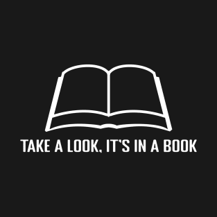Take a Look, it's In a Book T-Shirt