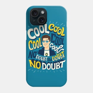 Cool cool cool Phone Case