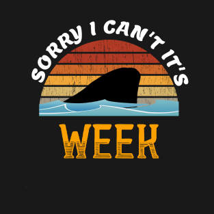 Sorry I can't It's Week Funny Shark Gift Vintage T-Shirt