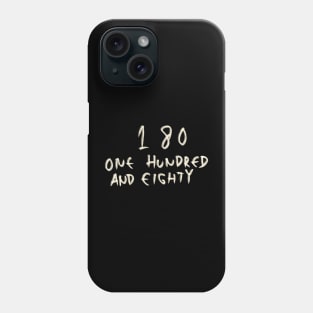 180 Phone Case