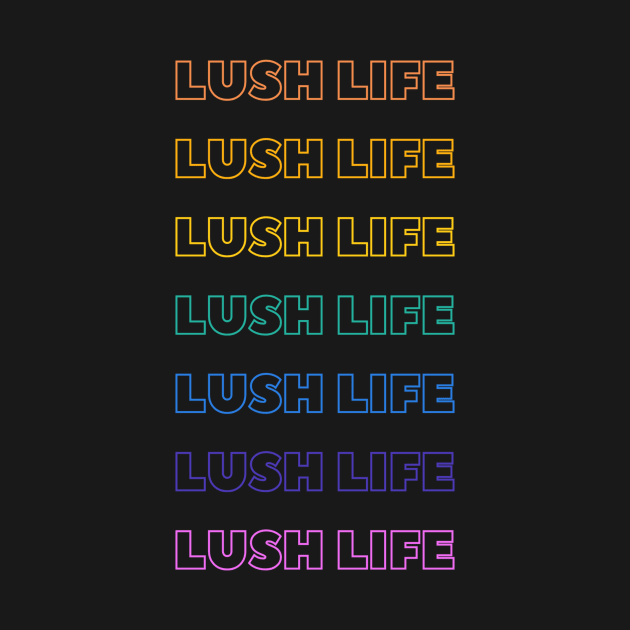 Lush Life by Avivacreations