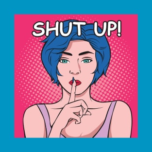 Shut Up Pop Art Girl Shush - Pop Art Ave T-Shirt