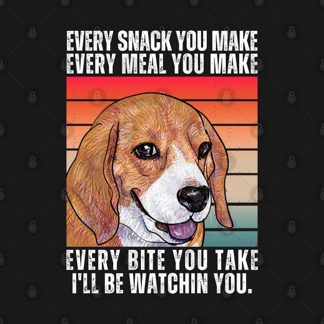 Beagle Every Snack You Make by ClorindaDeRose