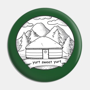 Yurt Sweet Yurt Pin