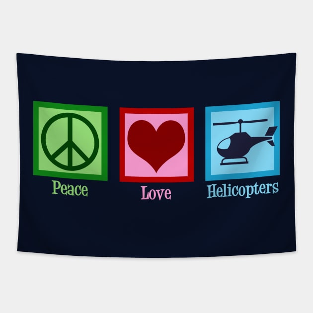 Peace Love Helicopters Tapestry by epiclovedesigns