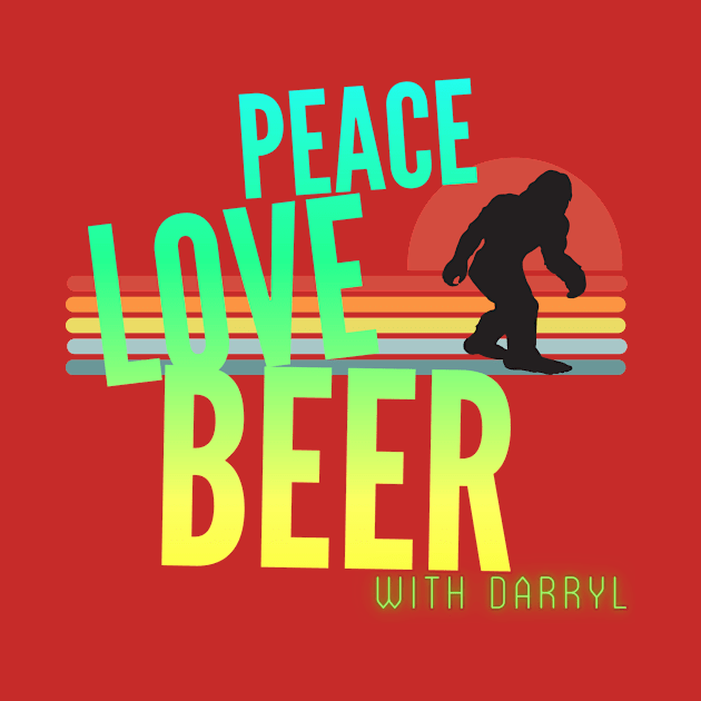 Peace, Love, Beer (with Darryl) by PersianFMts