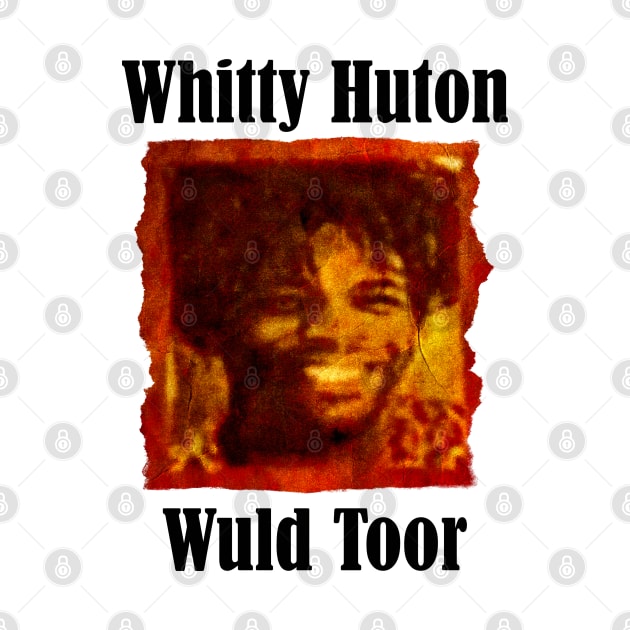 The Whitty Huton Wuld Toor Parody by STICKY ROLL FRONTE