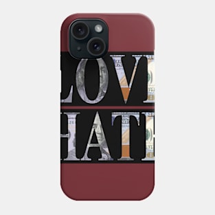 It's A Love - Hate Thing Phone Case