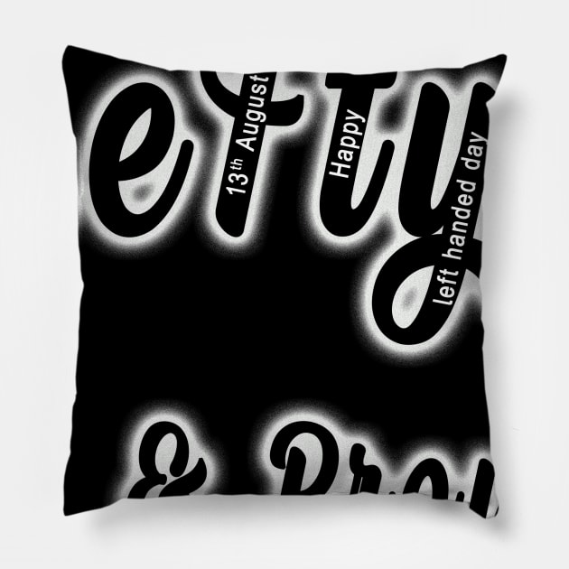 lefty & proud Pillow by joyTrends