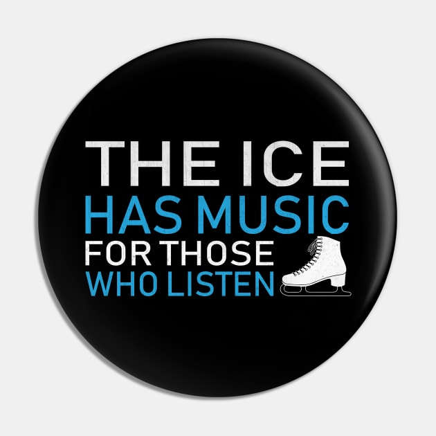 The Ice Has Music for Those Who Listen Novelty Ice Skating Pin by TheLostLatticework