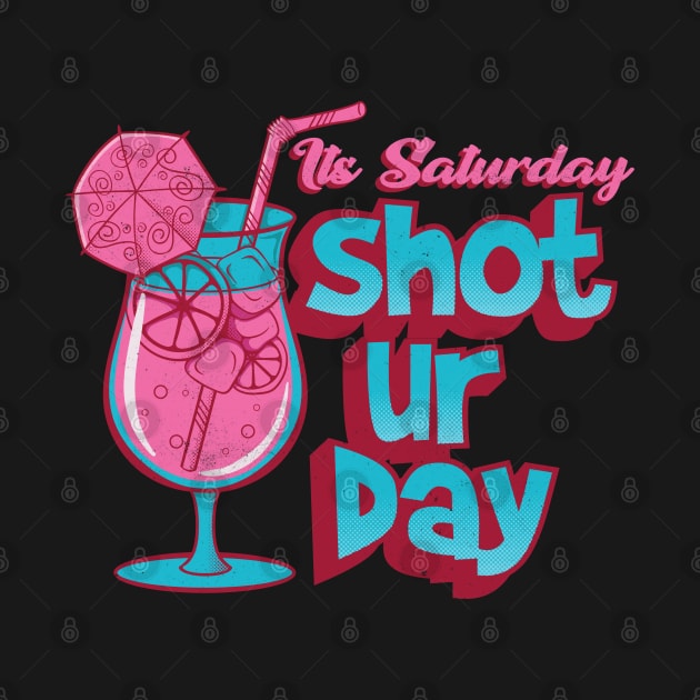 Its Saturday Shoturday by Pixeldsigns