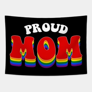 Proud Mom Gay Pride Rainbow Tapestry