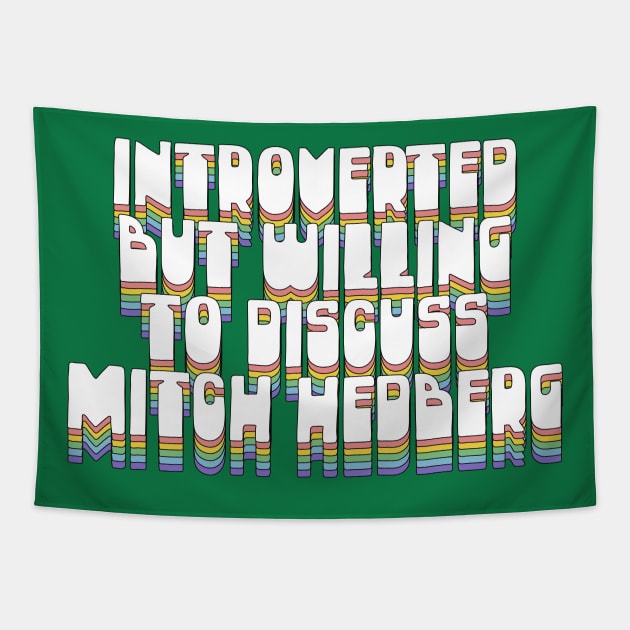 Introverted But Willing To Discuss Mitch Hedberg Tapestry by DankFutura