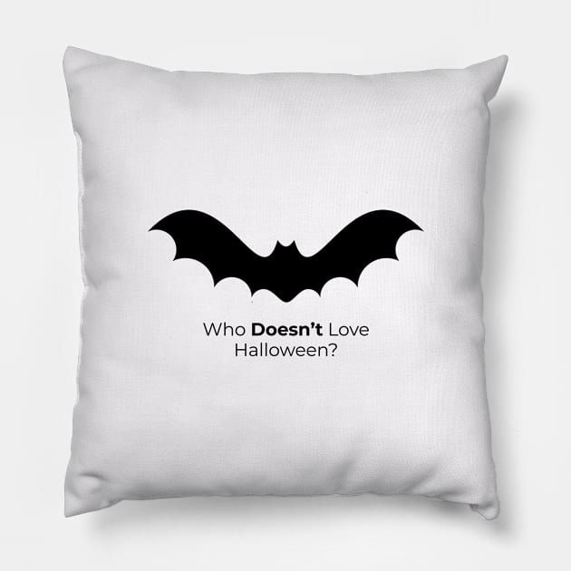 Who Doesn't Love Halloween? Pillow by Gotcha!