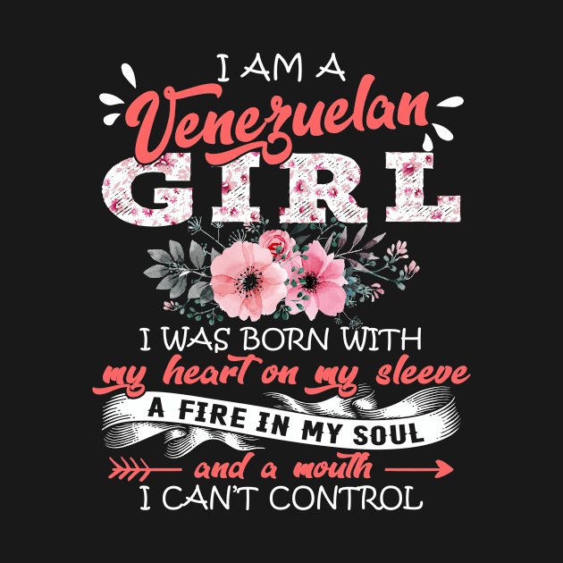 Venezuelan Girl I Was Born With My Heart on My Sleeve Floral Venezuela Flowers Graphic by Kens Shop