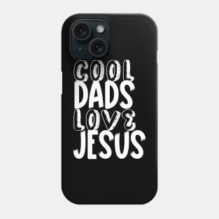 Cool dads love Jesus, fathers day design for Christian dads, dark colors design Phone Case