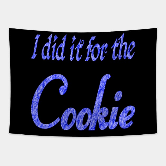 I did it for the cookie Tapestry by Wakingdream