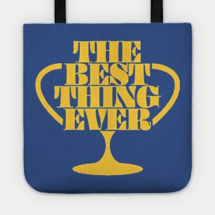 The Best Thing Ever Trophy Logo Tote