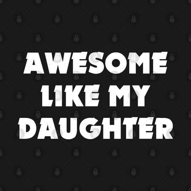 Awesome Like my Daughter by adik