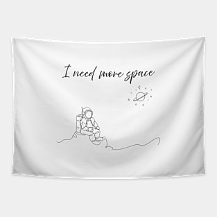 I need more space. Minimalist art Tapestry