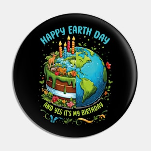 Happy Earth Day It's My Birthday Cute Born On Earth Day 2024 Pin