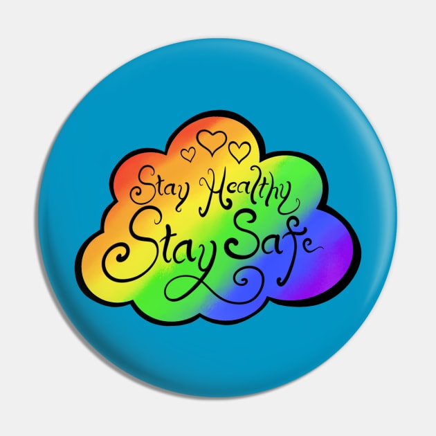 Stay Healthy, Stay Safe (Black Font) Pin by SlowOctopus