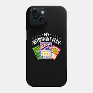 My Retirement Plan Jackpot Lotto Gambling Lottery Phone Case