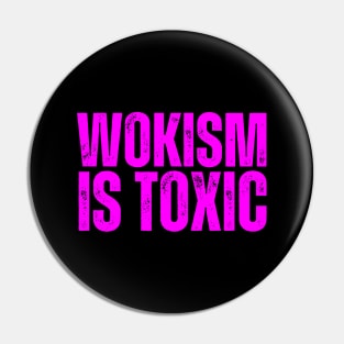 Wokism is toxic Pin