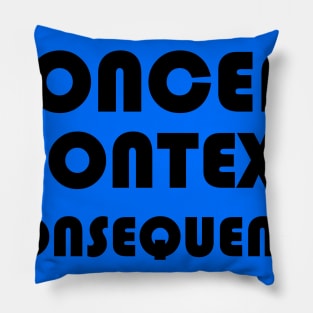 Concept, Context, Consequence B Pillow