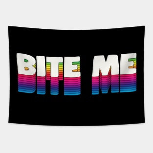 Bite Me - Funny Typographic Slogan Design Tapestry