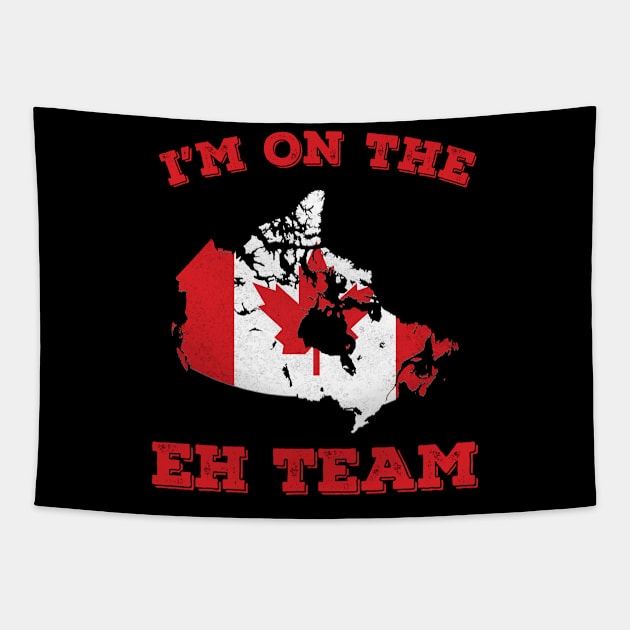 I'm on the Eh Team Canada A Team Sports - Hockey Tapestry by Bluebird Moon