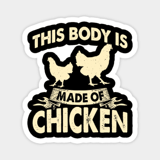 This Body Is Made Of Chicken T Shirt For Women Men Magnet